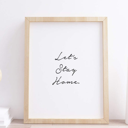 lets stay home typography print