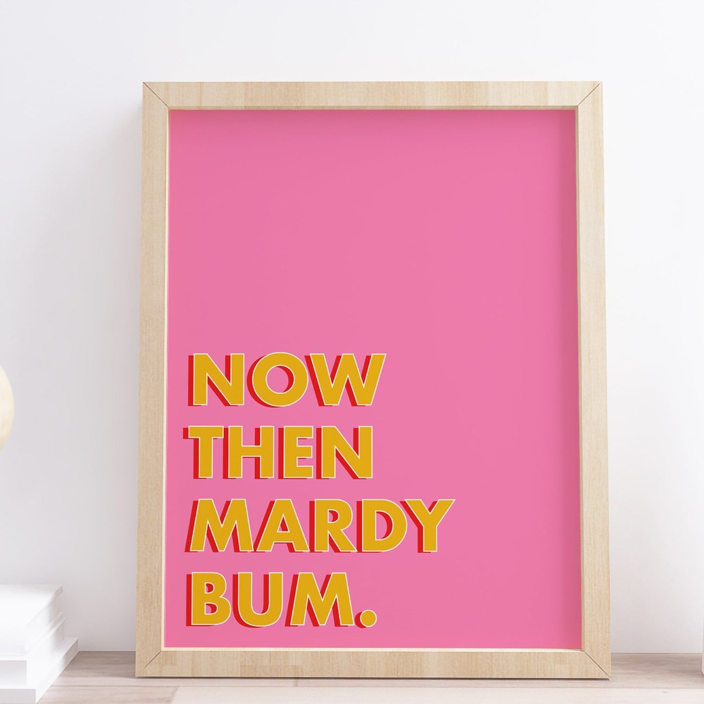 Now then mardy bum typography