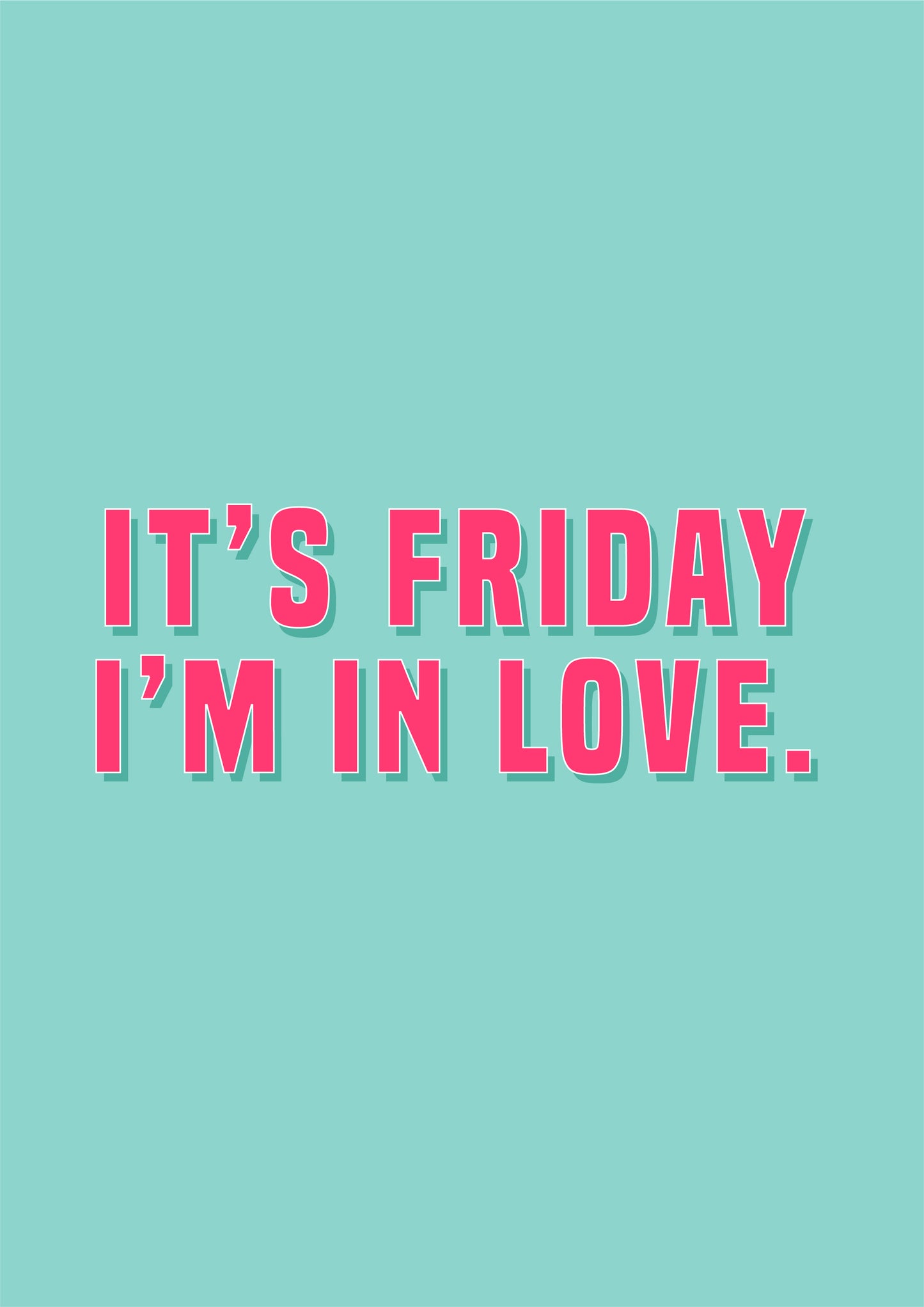It's Friday Im In Love Song Lyrics Colourful Print