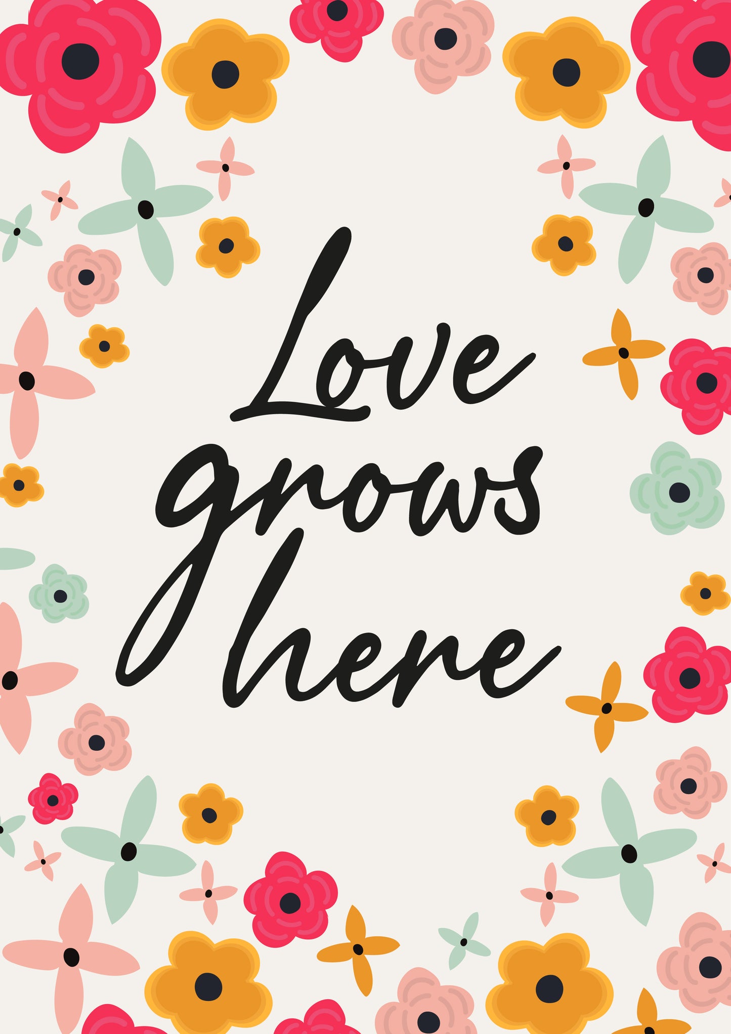 Love Grows Here Spring Flower Typography Print