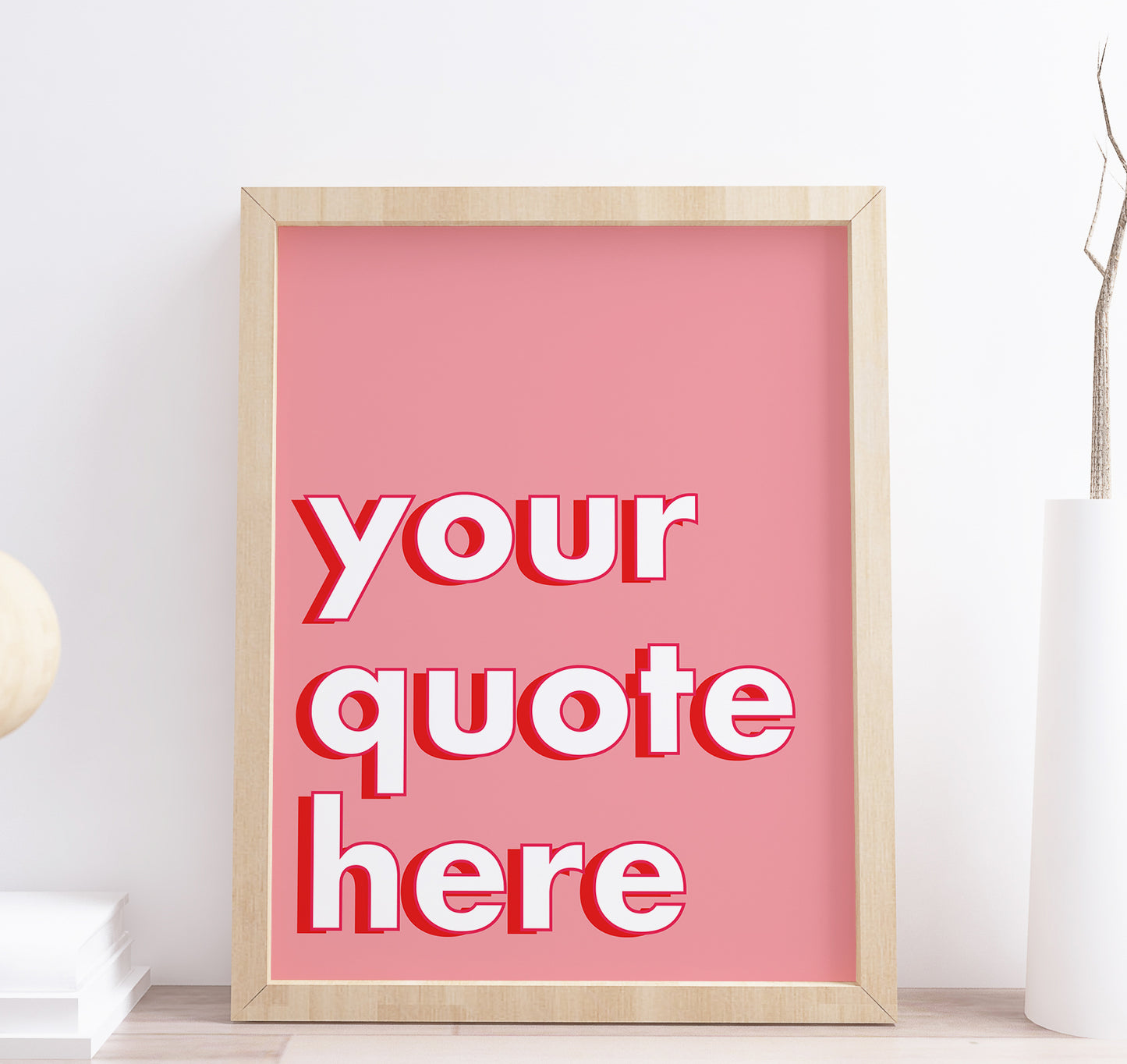 Personalised Custom Quote Pink Print