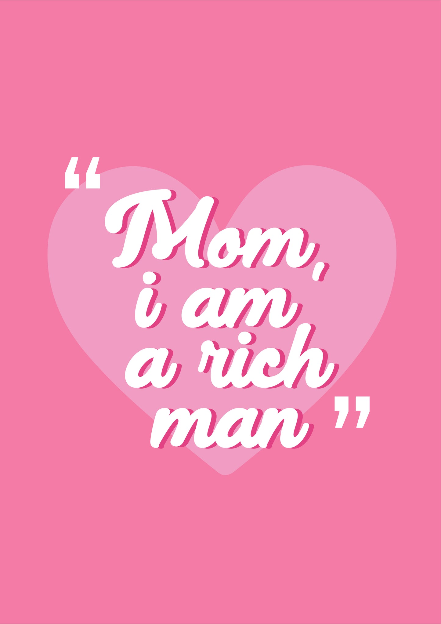 Mom I Am A Rich Man Cher Motivational Girl Power Quote Typography Pink Print