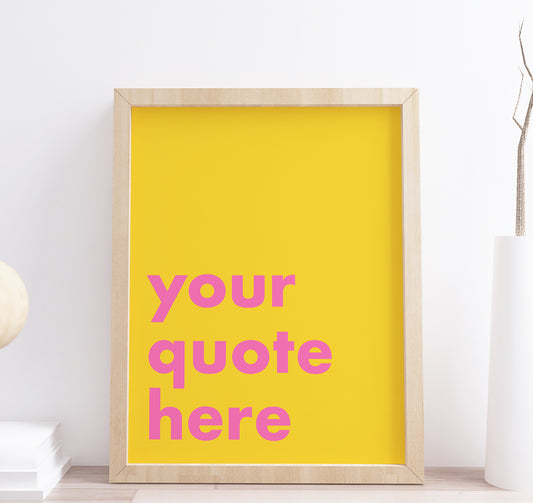Personalised Custom Quote Yellow Print