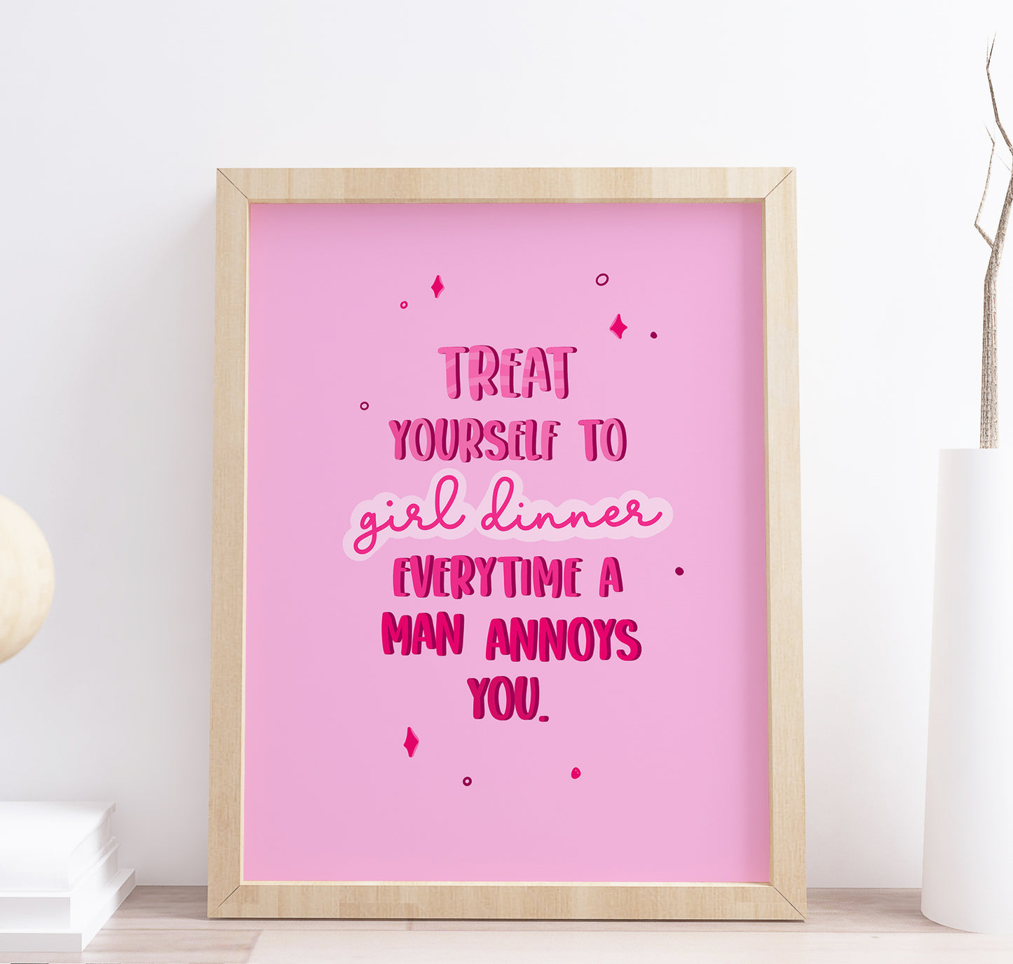 "Treat yourself to girl dinner" Wall Art Quote Print