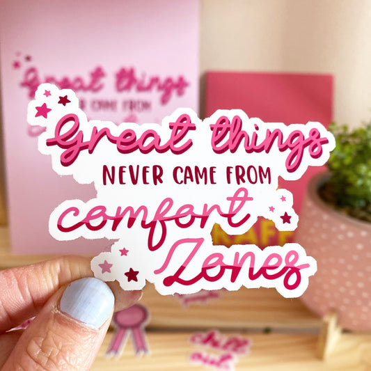 Great Things Never Came From Comfort Zones Vinyl Laptop Sticker