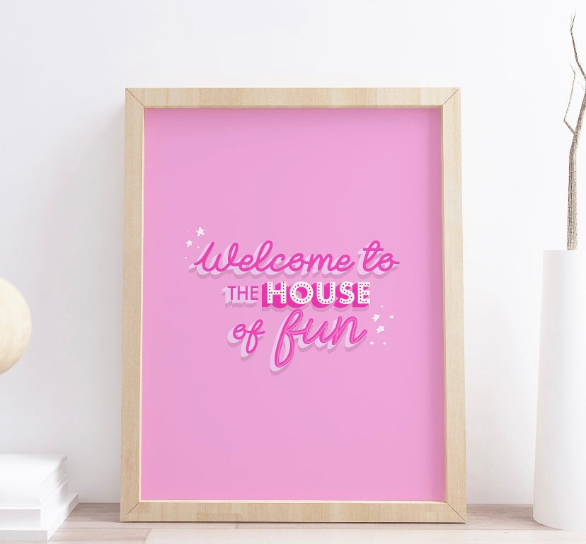 Welcome to the house of fun print