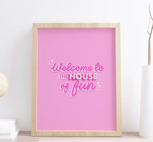 Welcome to the house of fun print