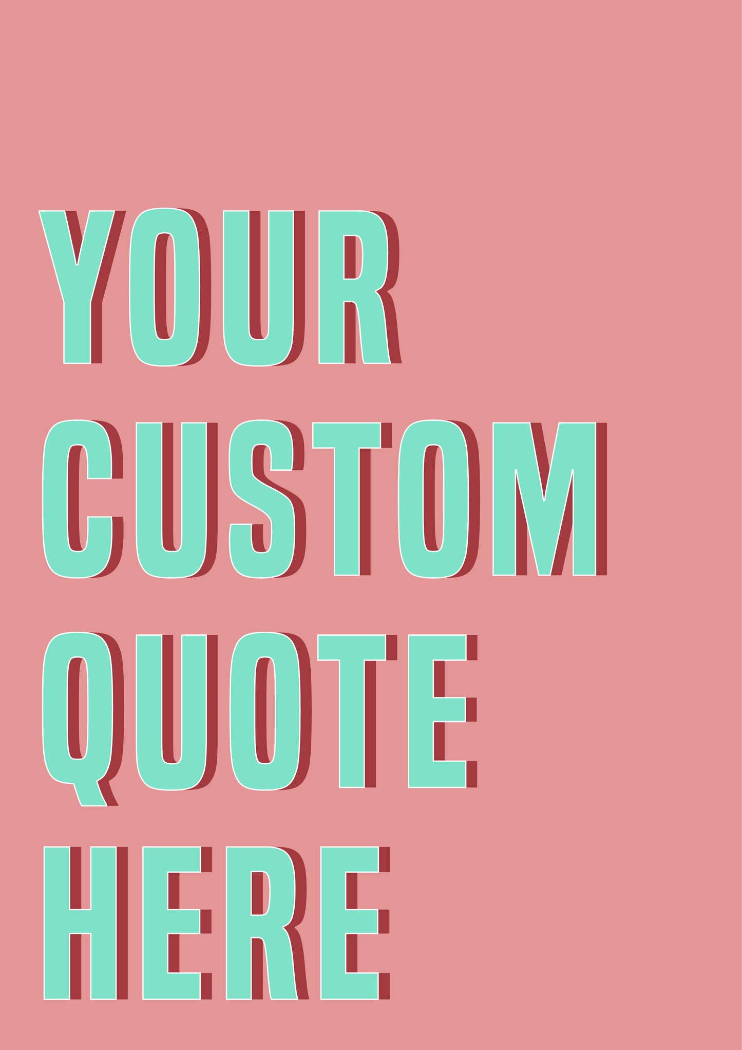 Your Custom Quote Here Pink Personalised Print