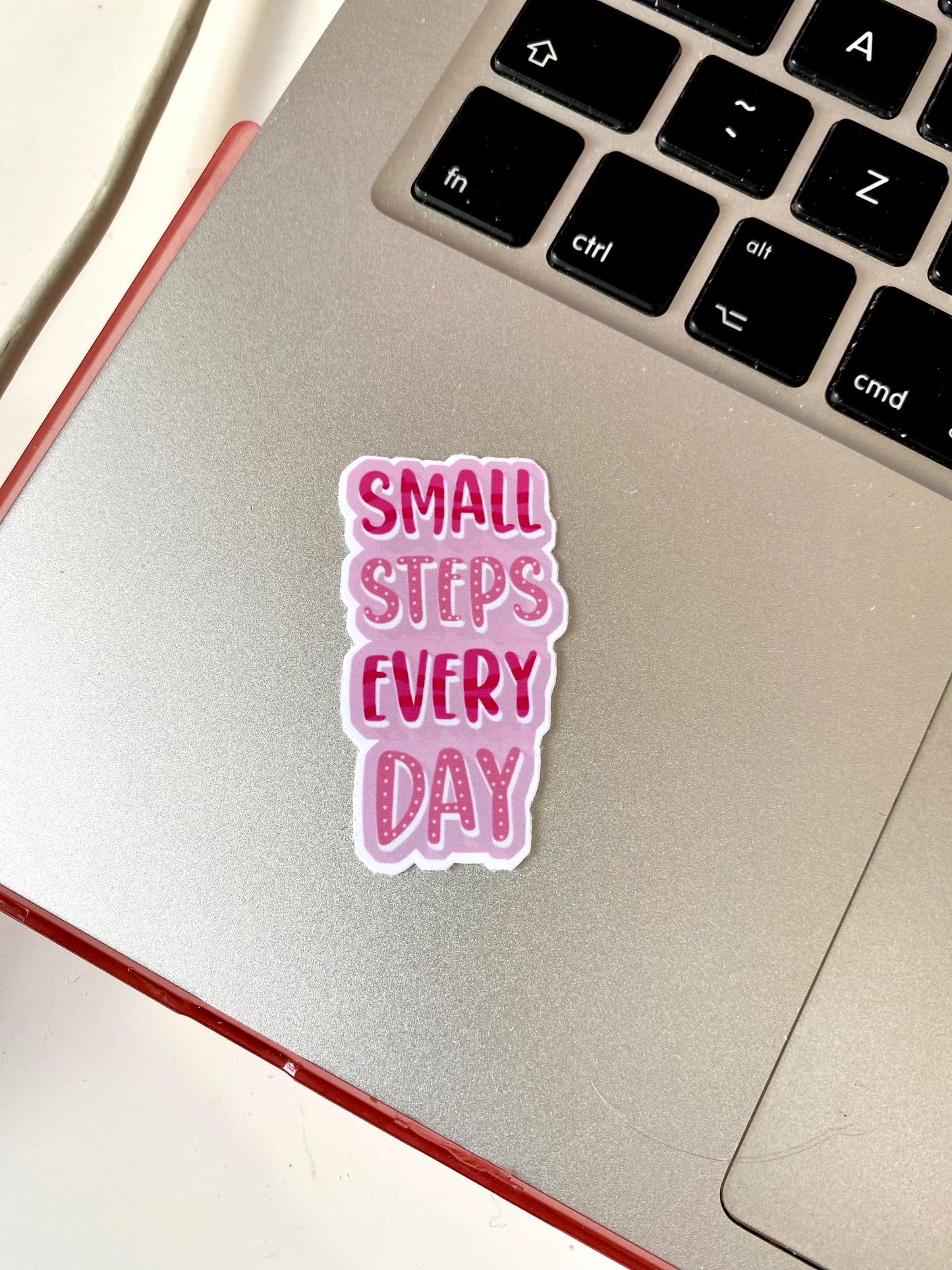 Small Steps Everyday Motivation Quote Sticker