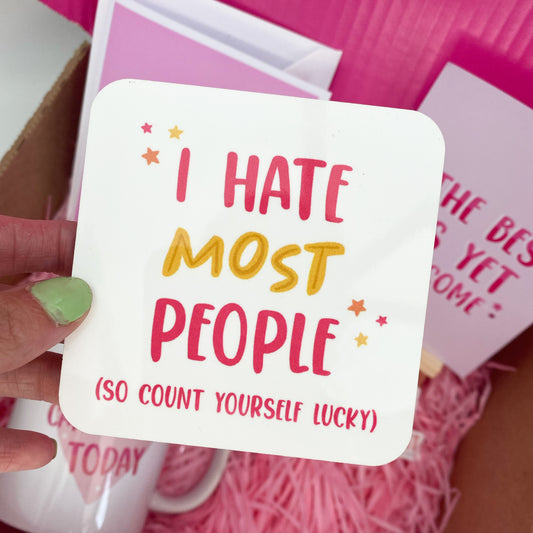 I Hate Most People Quote Funny Coaster