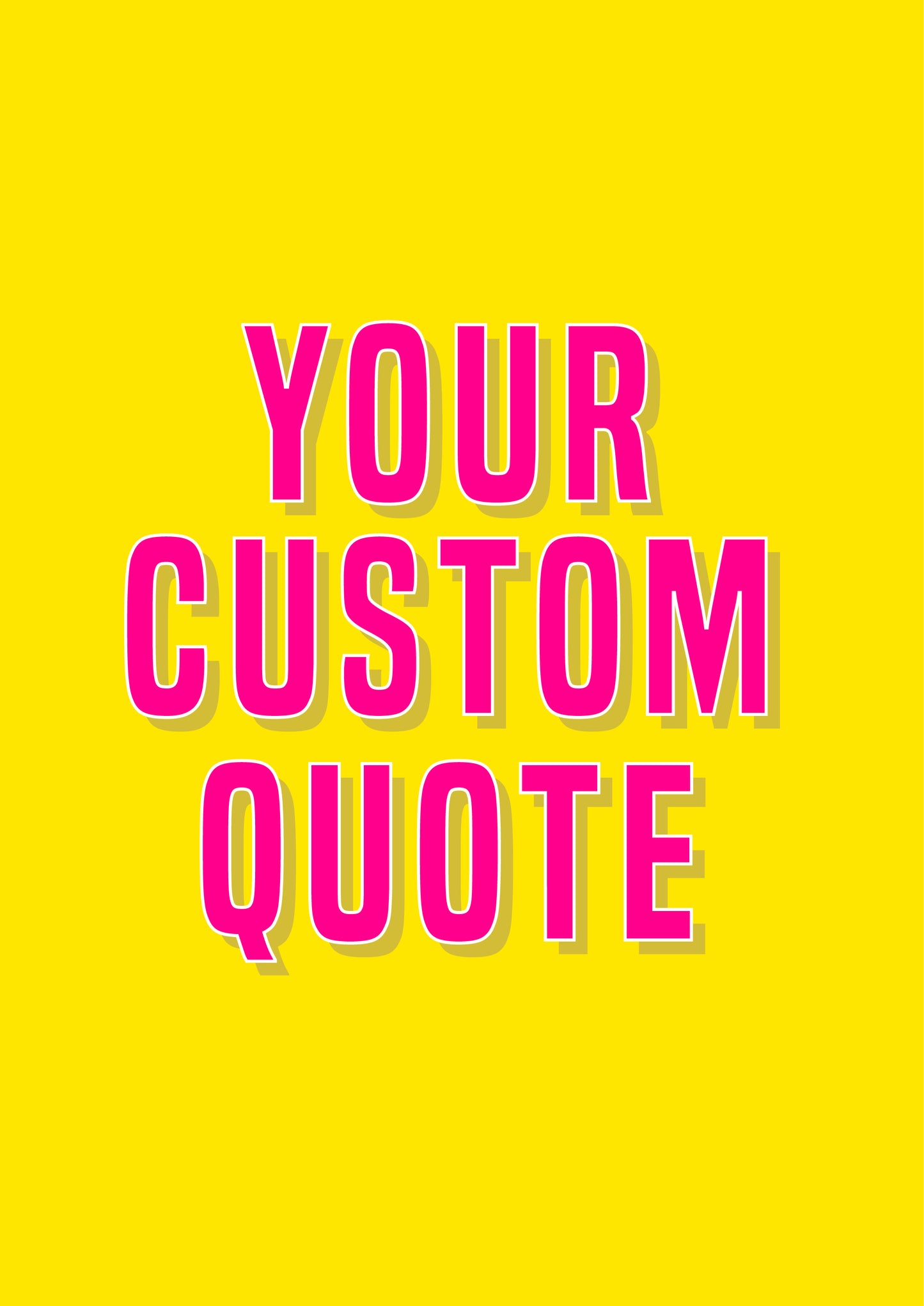 Custom Personalised Quote Print Yellow