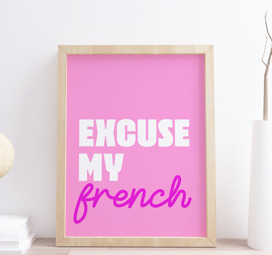 Bright Print Excuse My French Typography Wall Art