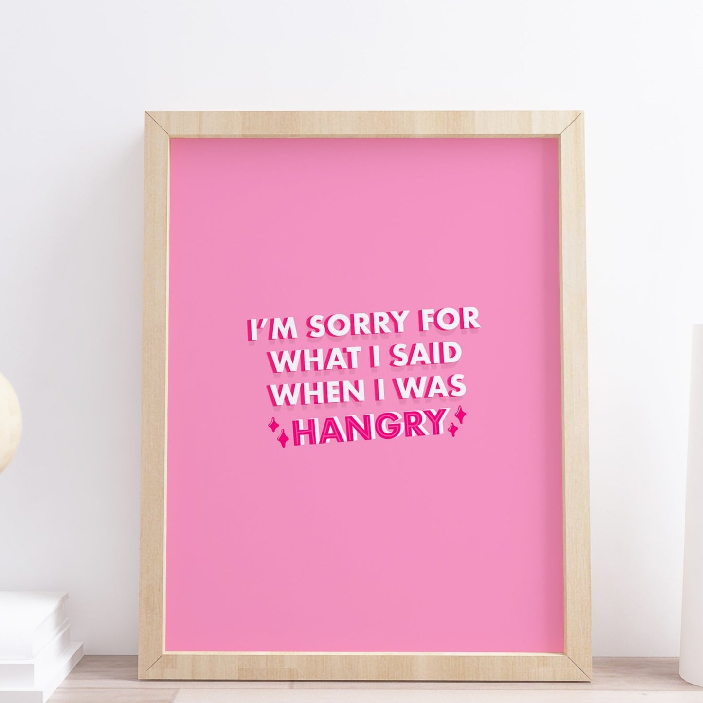 I'm sorry for what I said when I was hangry Quote Print