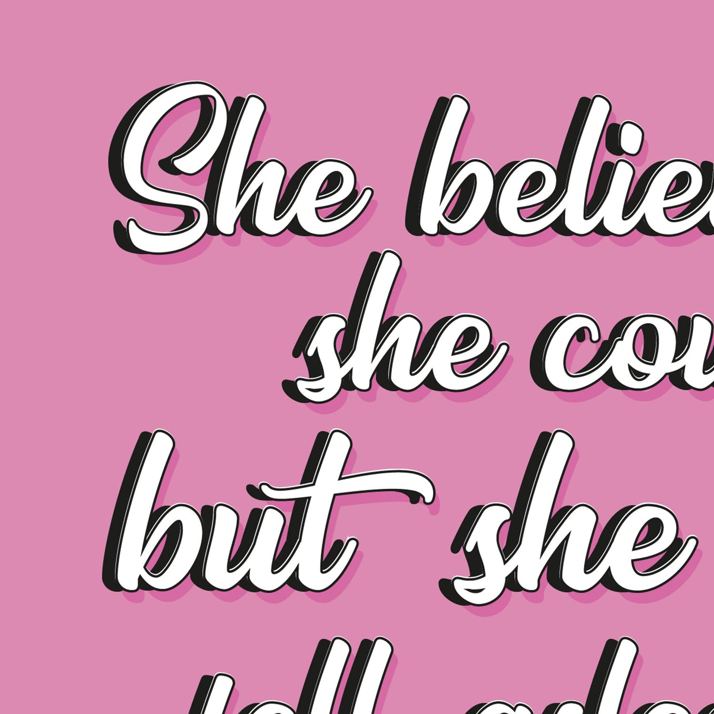She believed she could but she fell asleep Funny Quote Typography Print