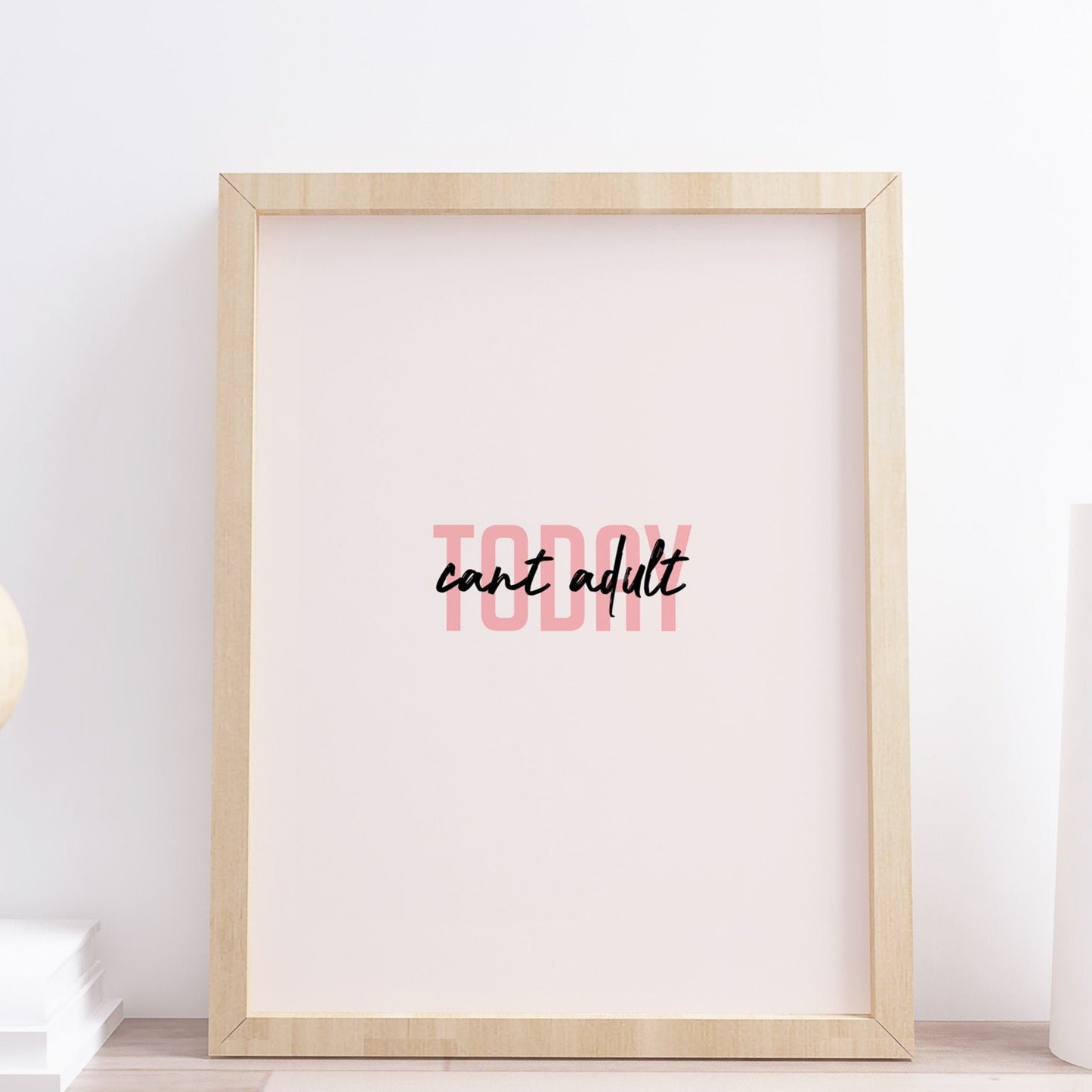Cant Adult Today Print