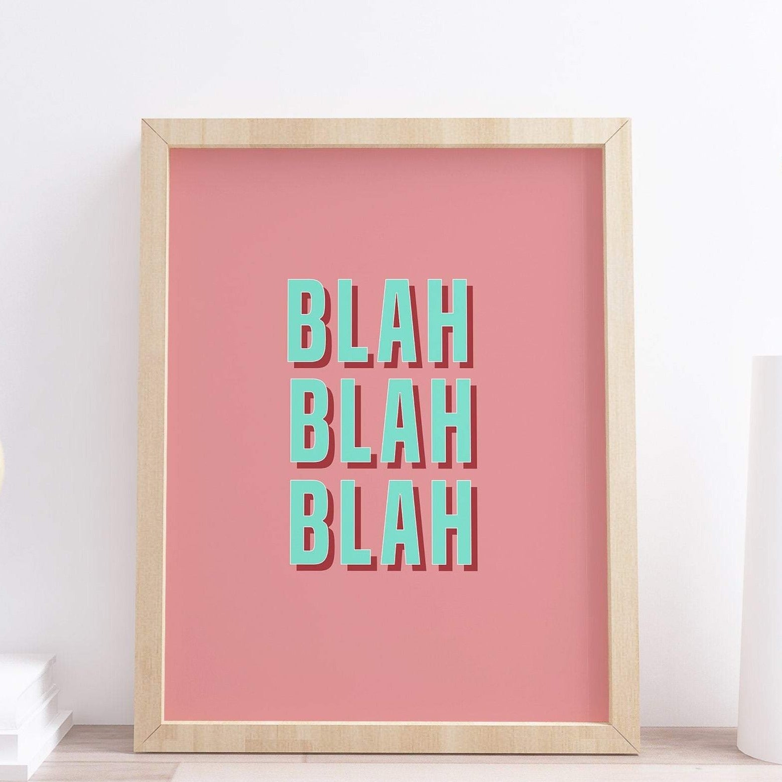 Blah Blah Blah Bold Typography Print