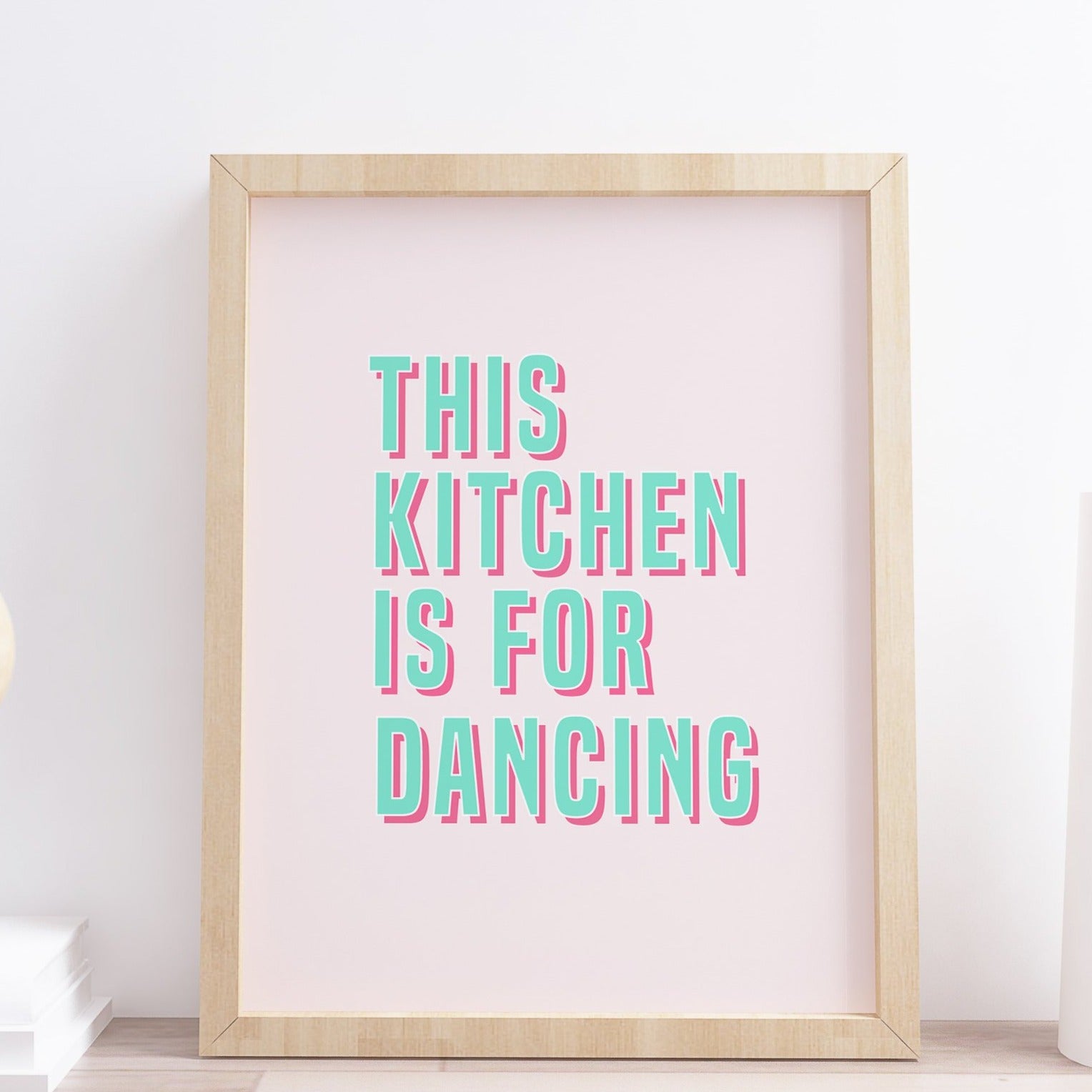 This Kitchen is for dancing typography print