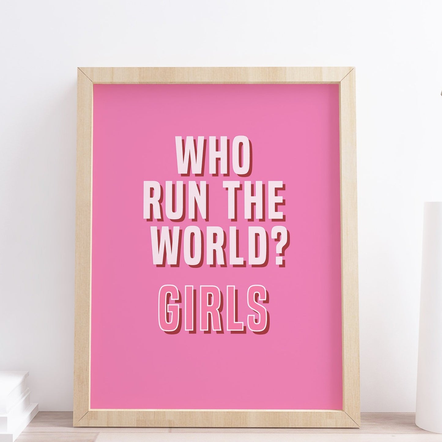 Who run the world girls typography print