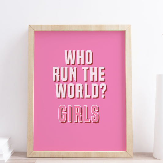 Who run the world girls typography print