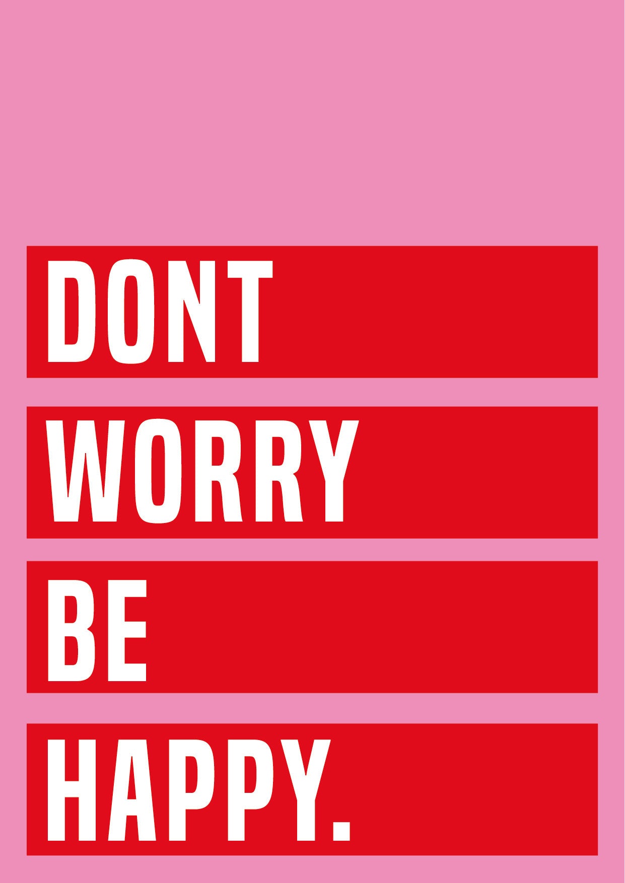 Don't worry, be happy Typography Print