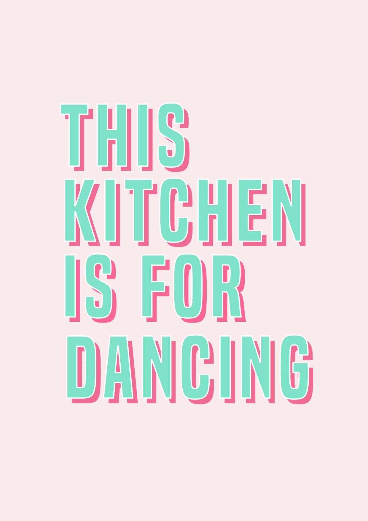 This Kitchen is for Dancing Fun Quote Typography Print