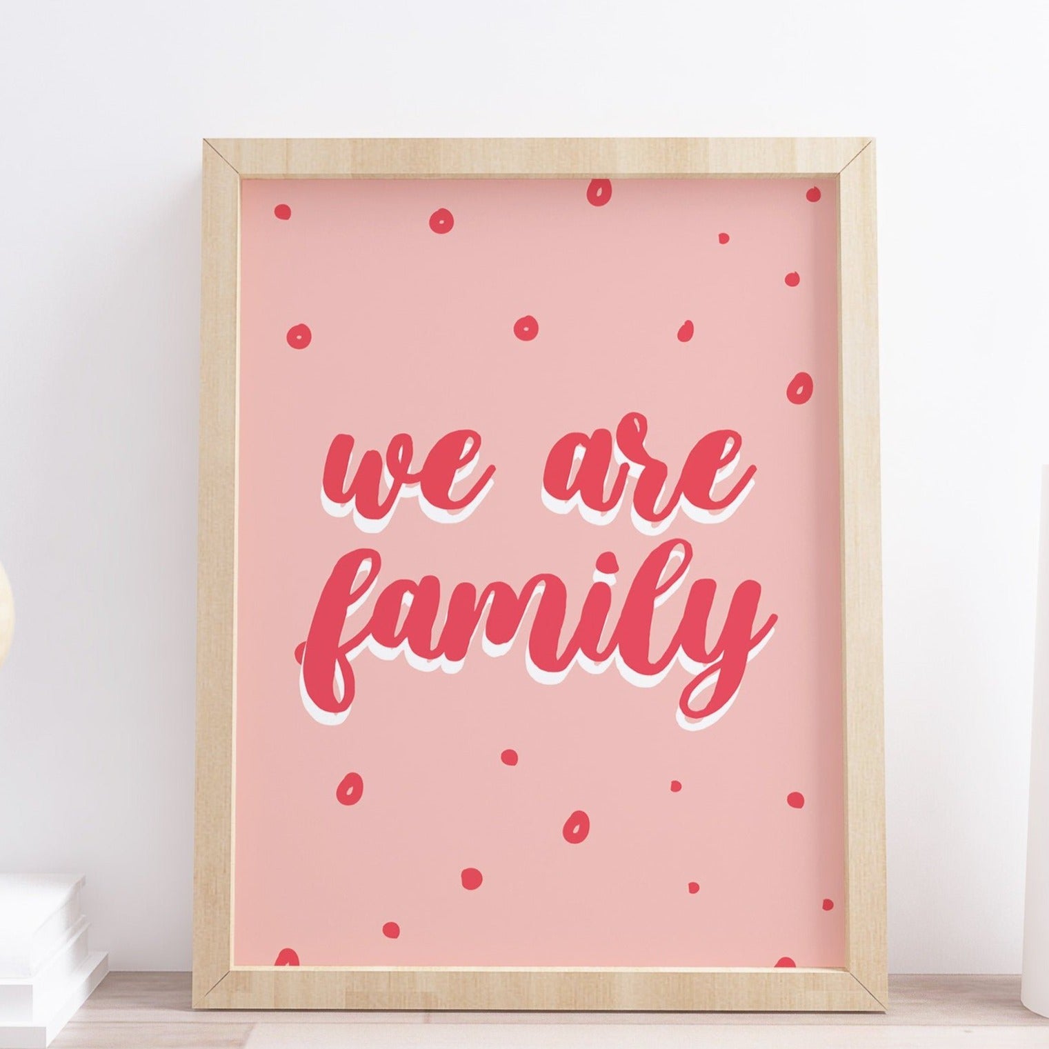 We Are Family Typography Print