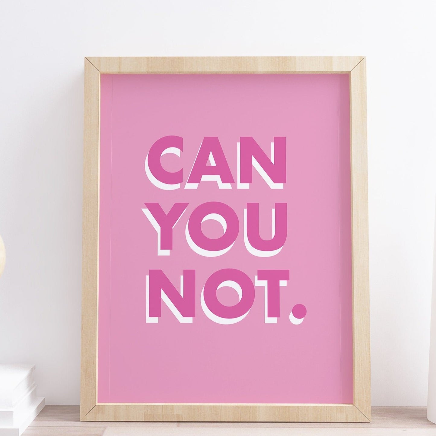 Can You Not Typography Quote Wall Art Print