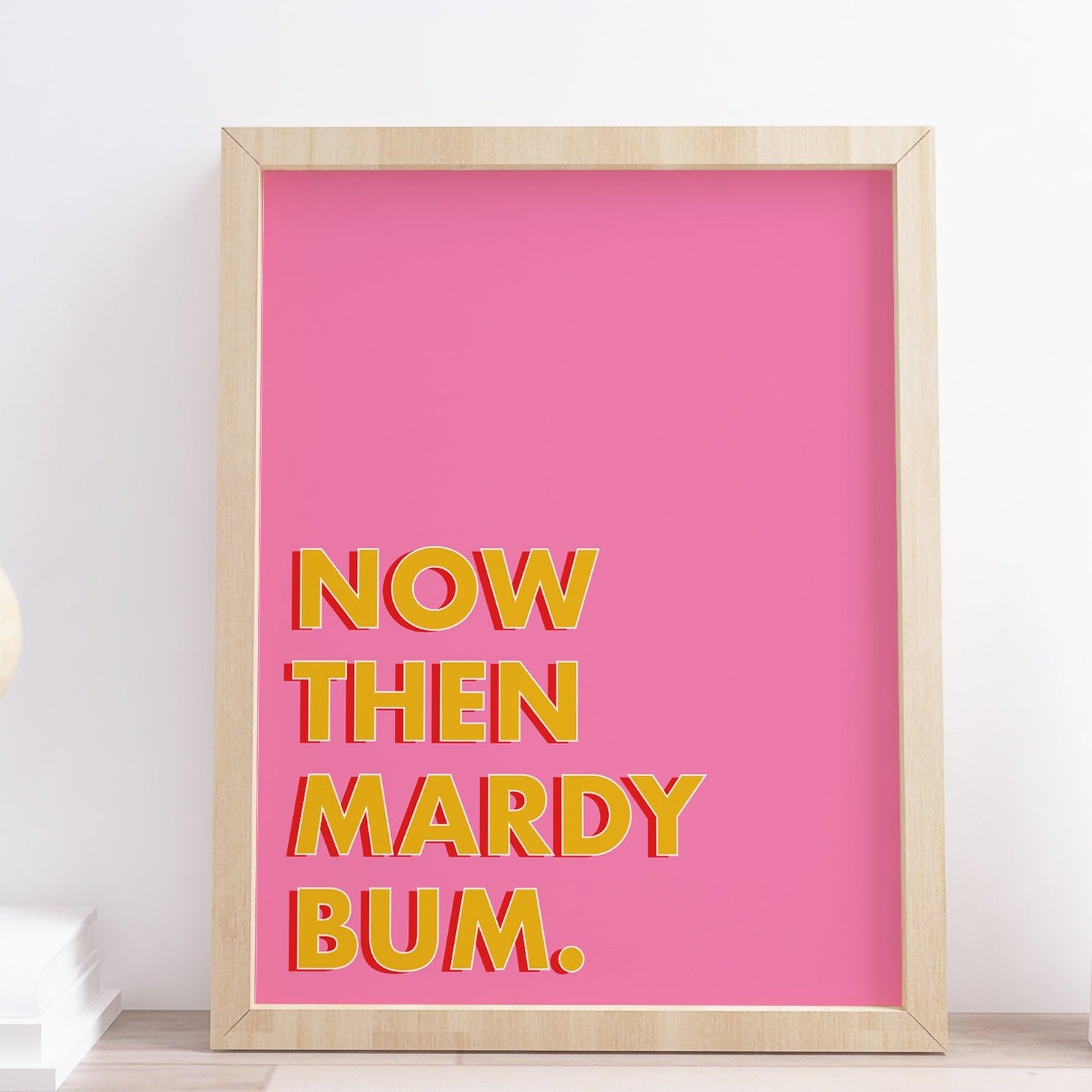 Now then mardy bum typography