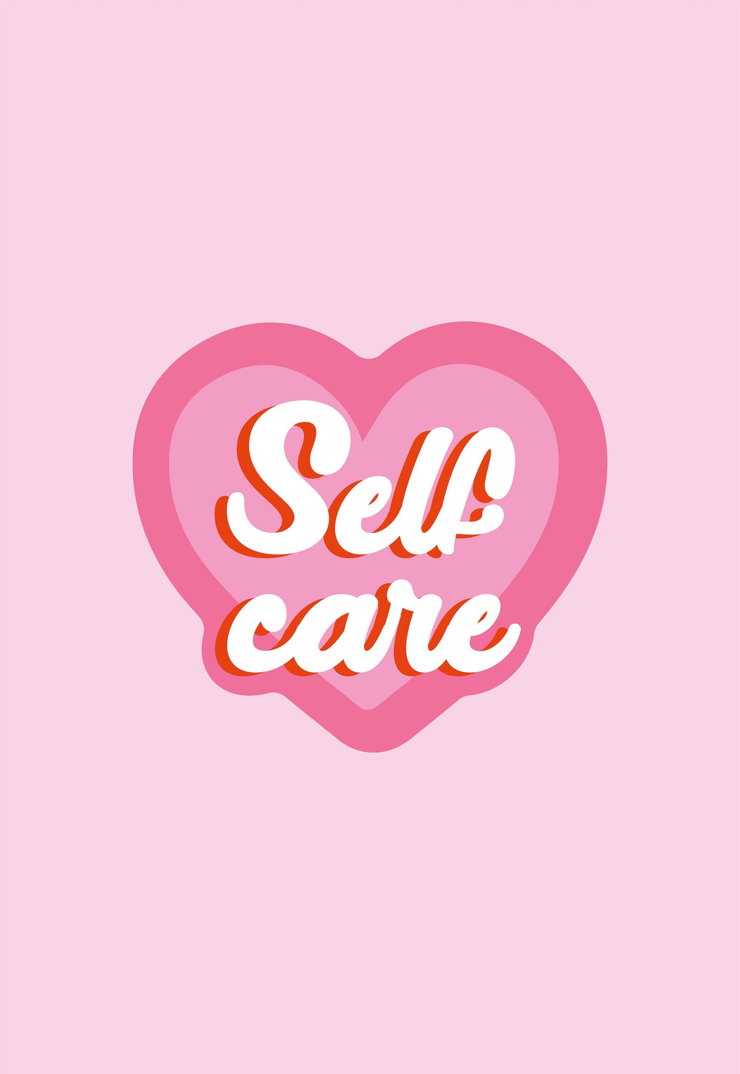 Self Care Love Heart Motivational Quote Print