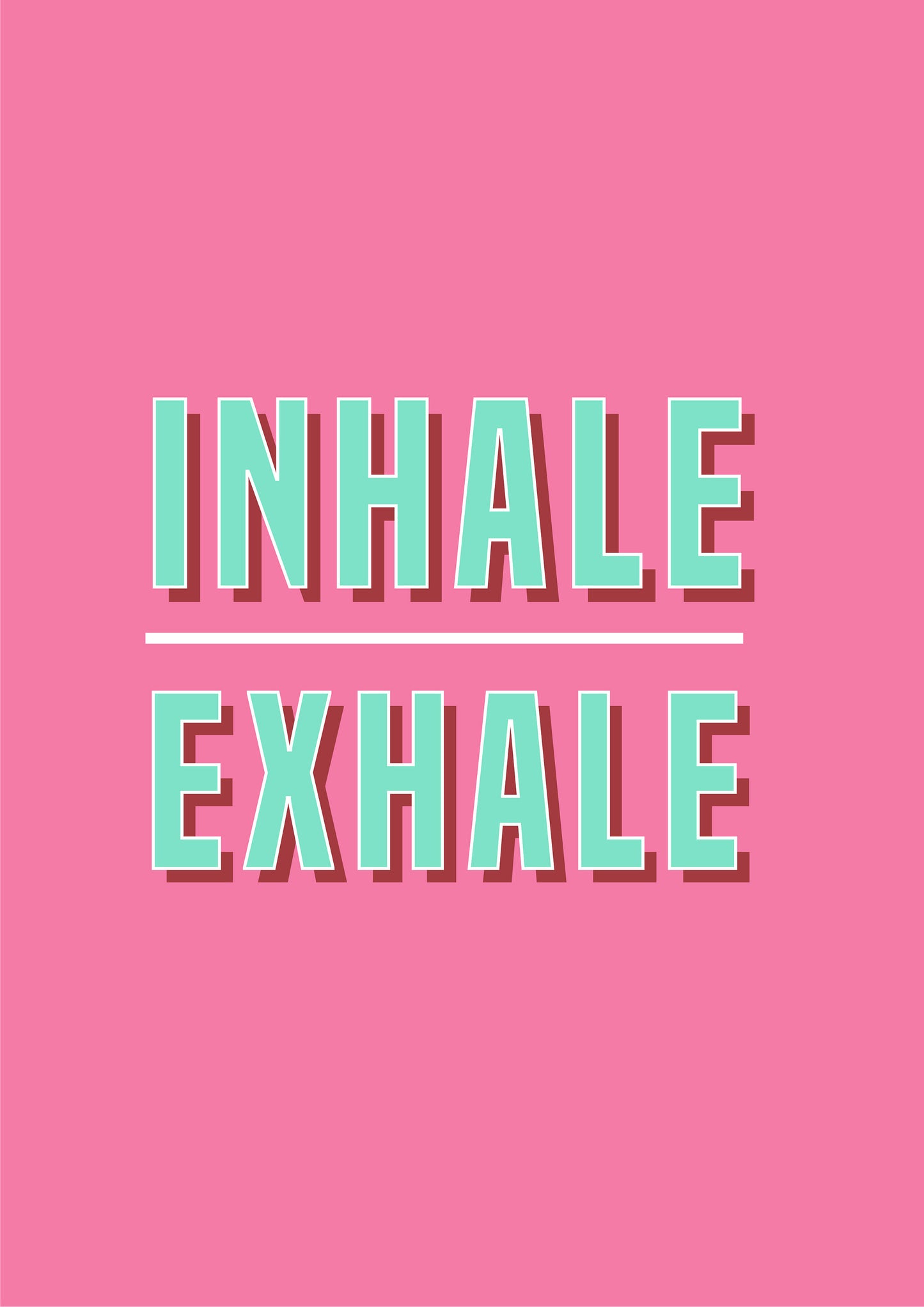 Inhale Exhale Breathe Pink Typography Print