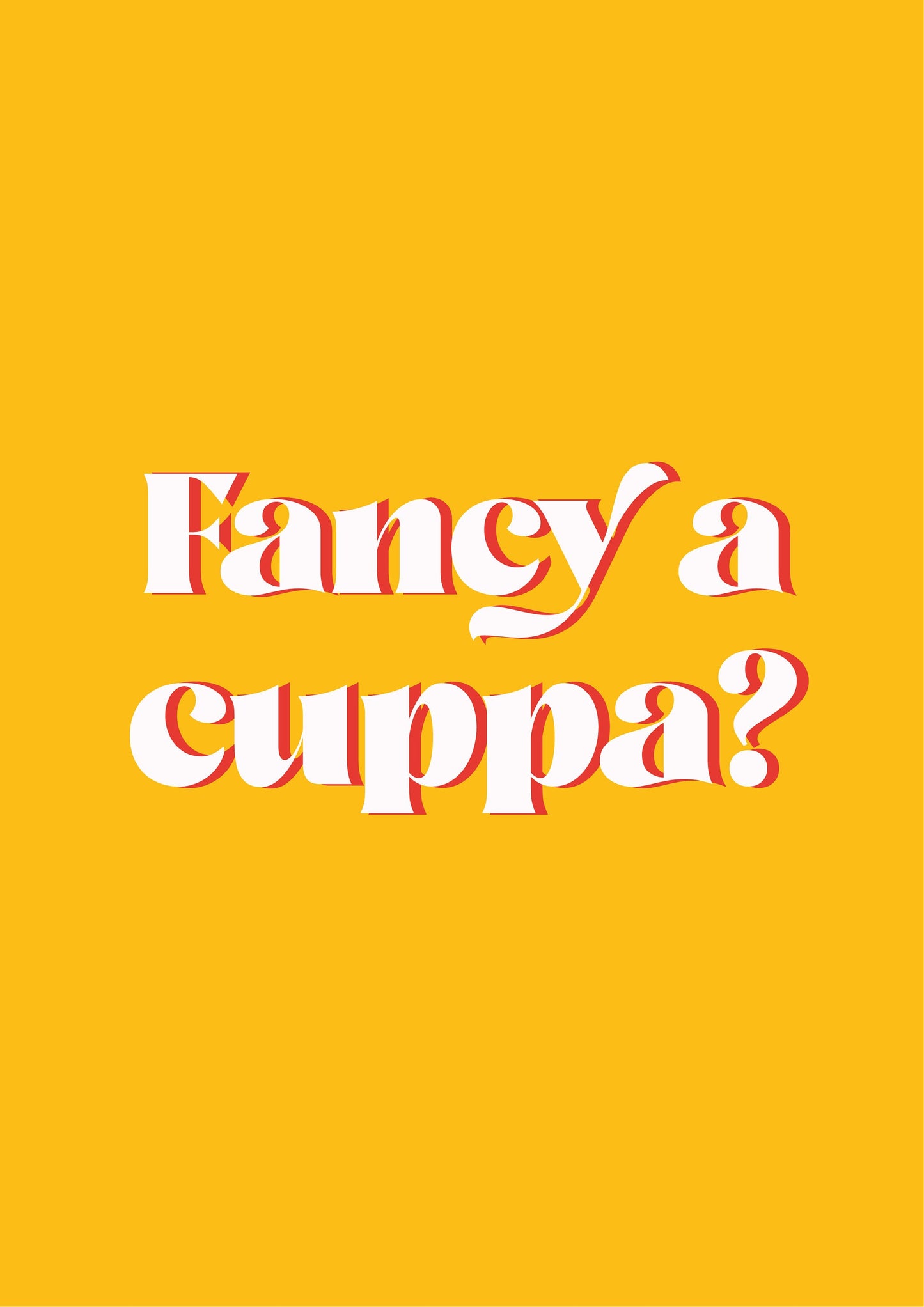 Fancy A Cuppa Typography Kitchen Yellow Print