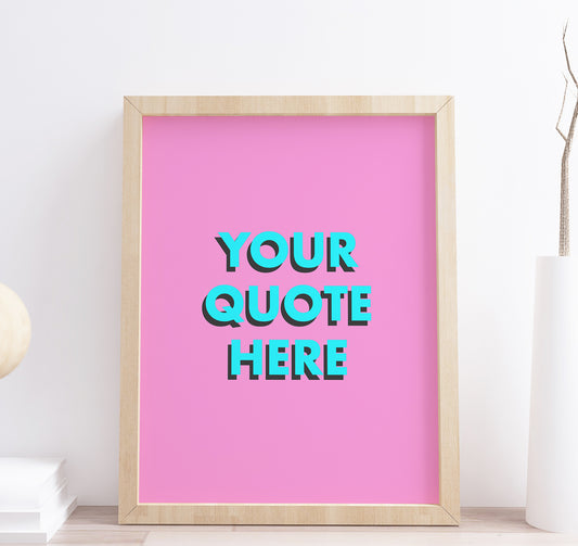 Personalised Custom Quote Wall Art Print Pink