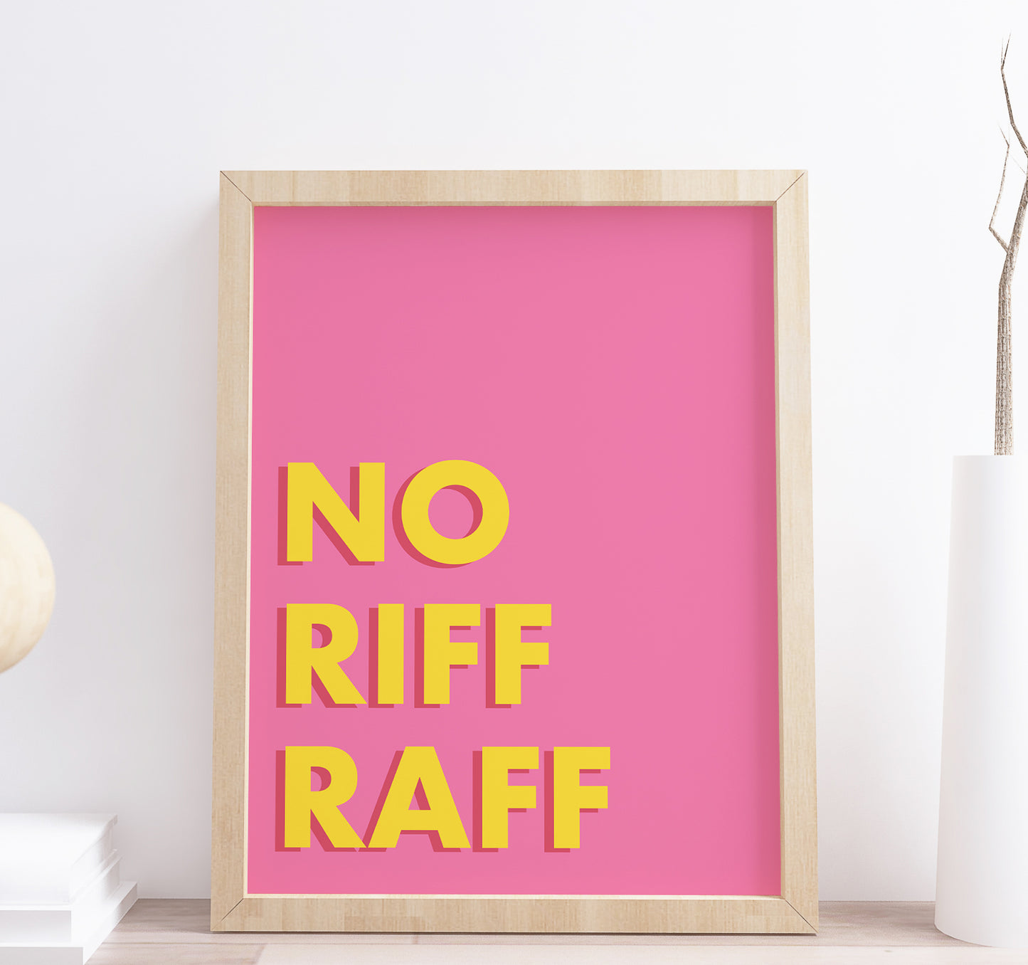 Pink No Riff Raff Print