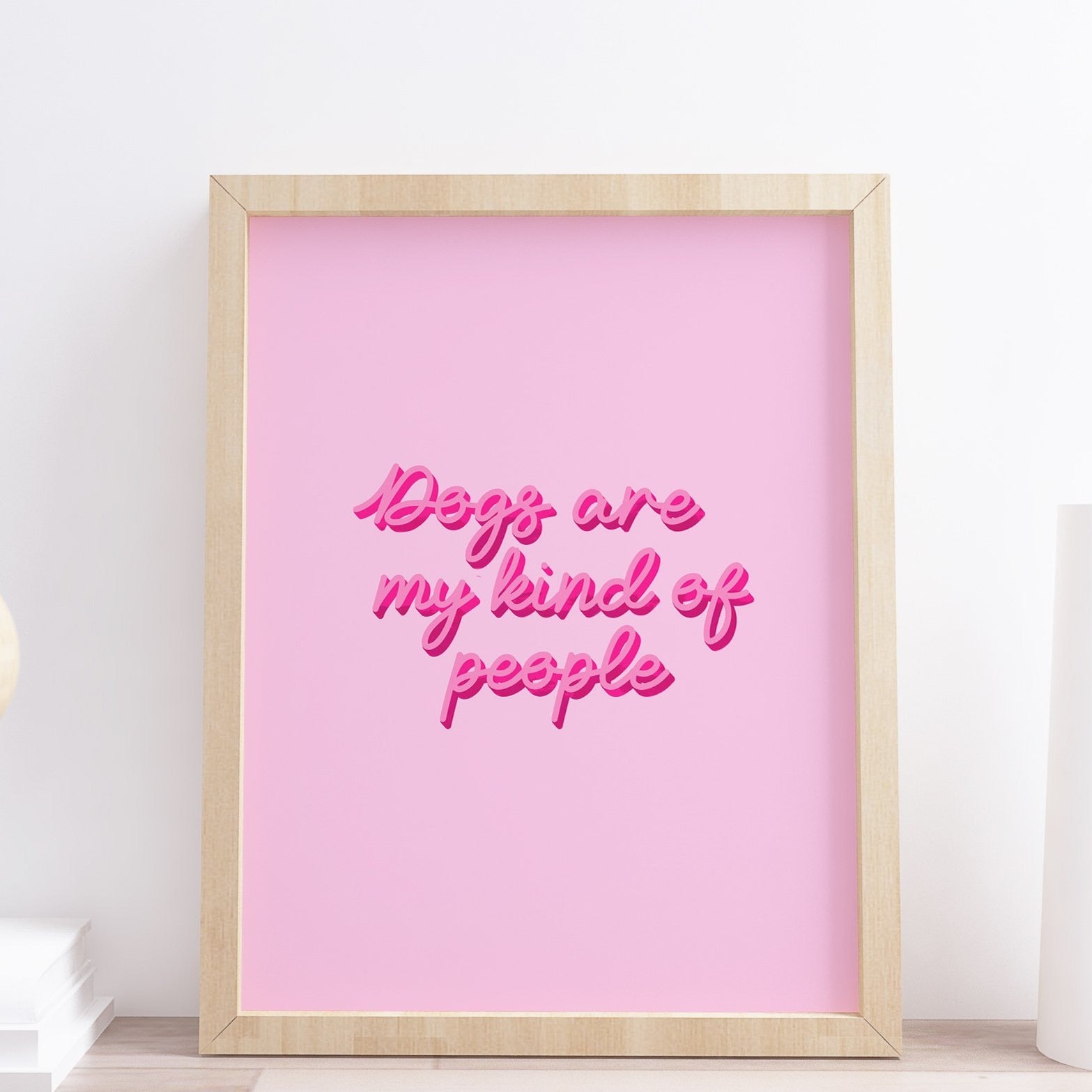 dogs are my kind of people typography print