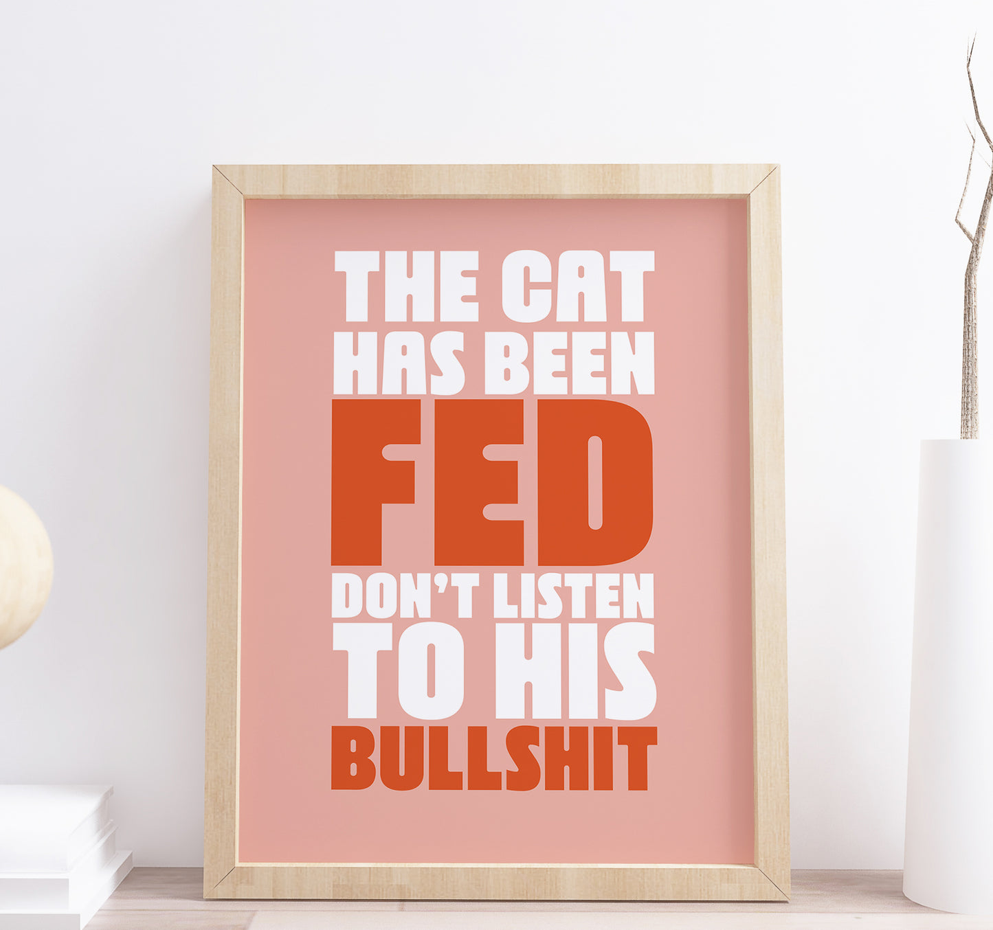 Funny Cat Quote Wall Art Print