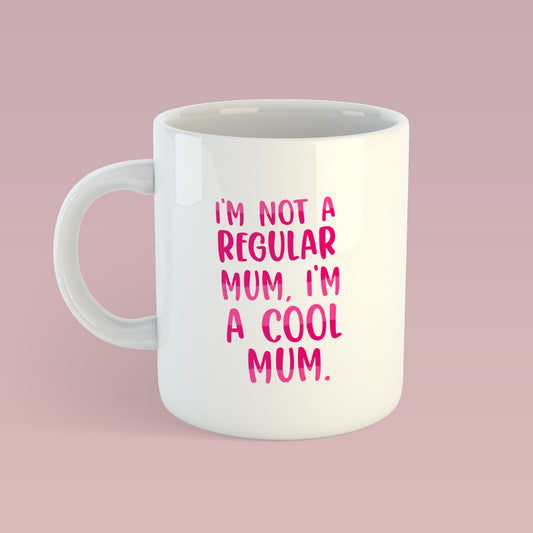 Mothers Day Quote Mug, I'm a cool mum