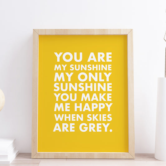 You Are My Sunshine Happy Spring Quote Print